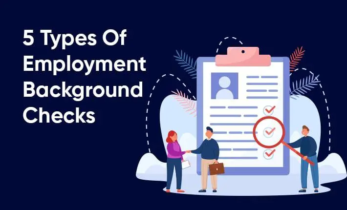 5 Types Of Employment Background Checks