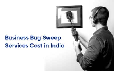 Business Bug Sweep Services Cost In India