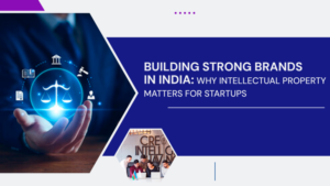 Intellectual Property Matters For Startups