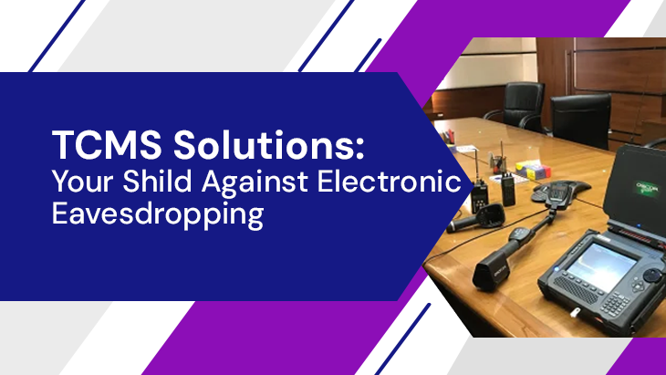TSCM Solutions: Your Shield Against Electronic Eavesdropping