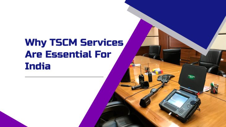 Why TSCM Services Are Essential For Your Security In India
