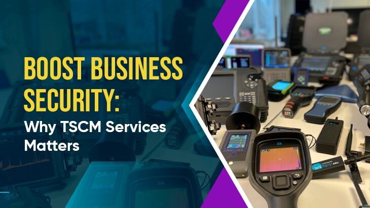 Boost Business Security: Why TSCM Services Matter