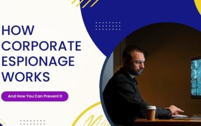 How Corporate Espionage Works—And How You Can Prevent It