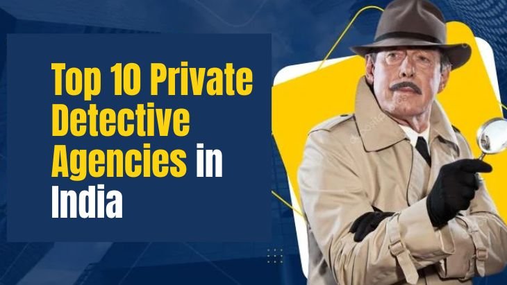 Top 10 Private Detective Agencies in India