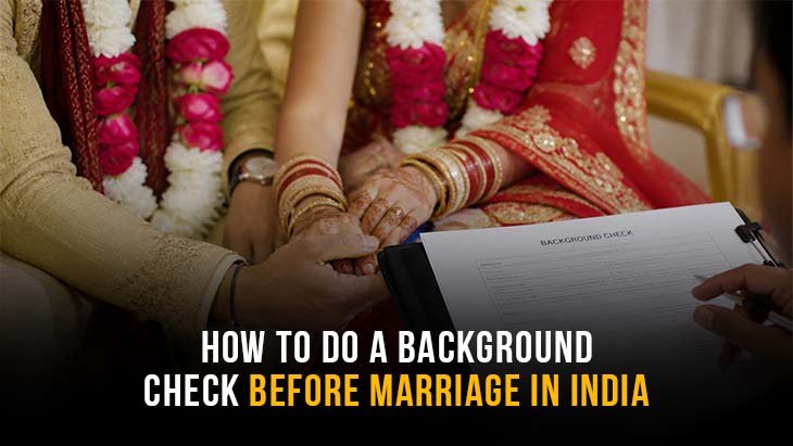 How to Do a Background Check Before Marriage in India